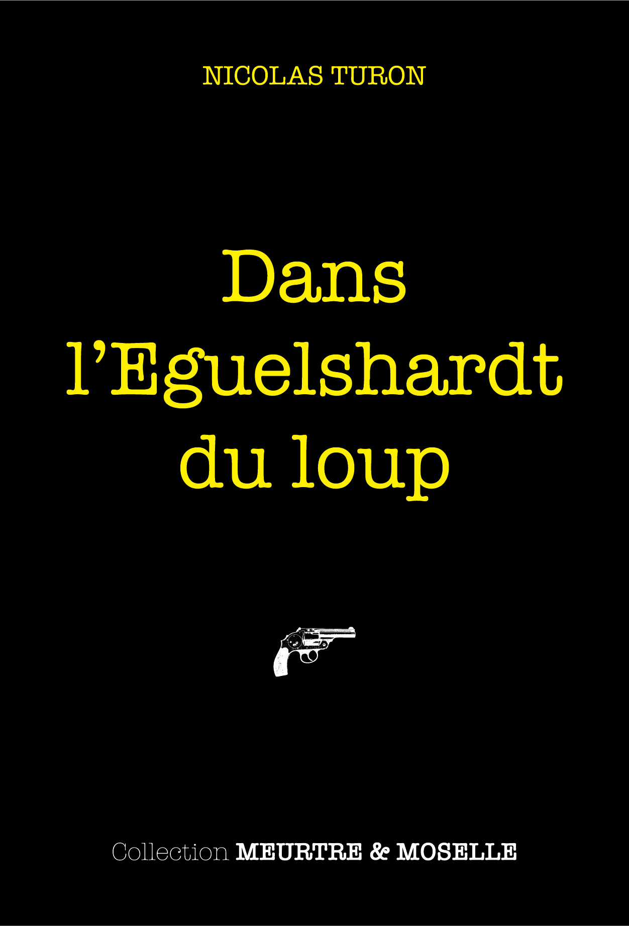 Dans l’EGUELSHARDT du loup