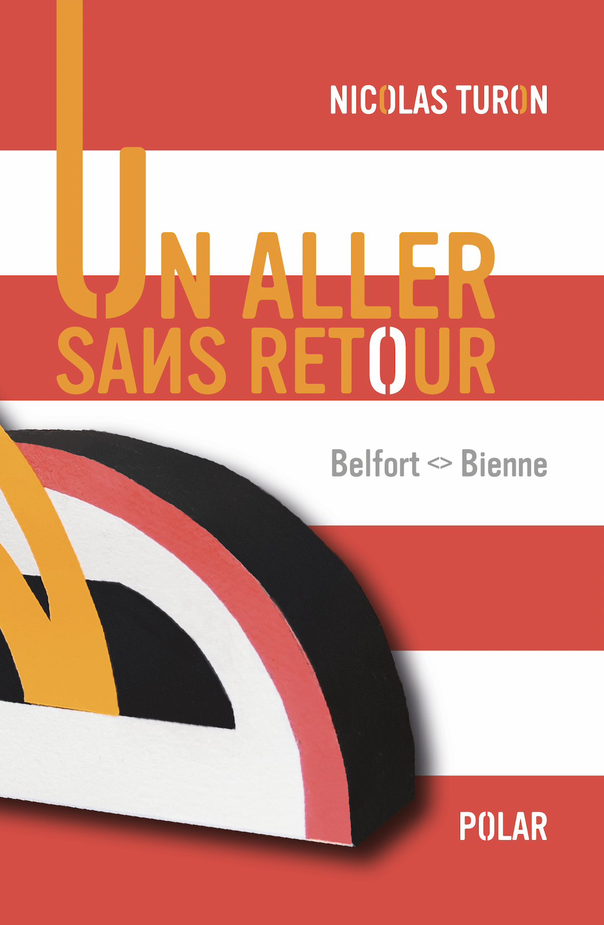 Un aller sans retour (Belfort < > Bienne)